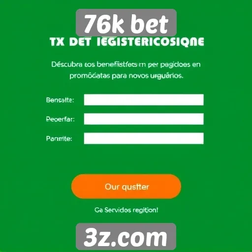 Benefícios de se registrar na 76k bet